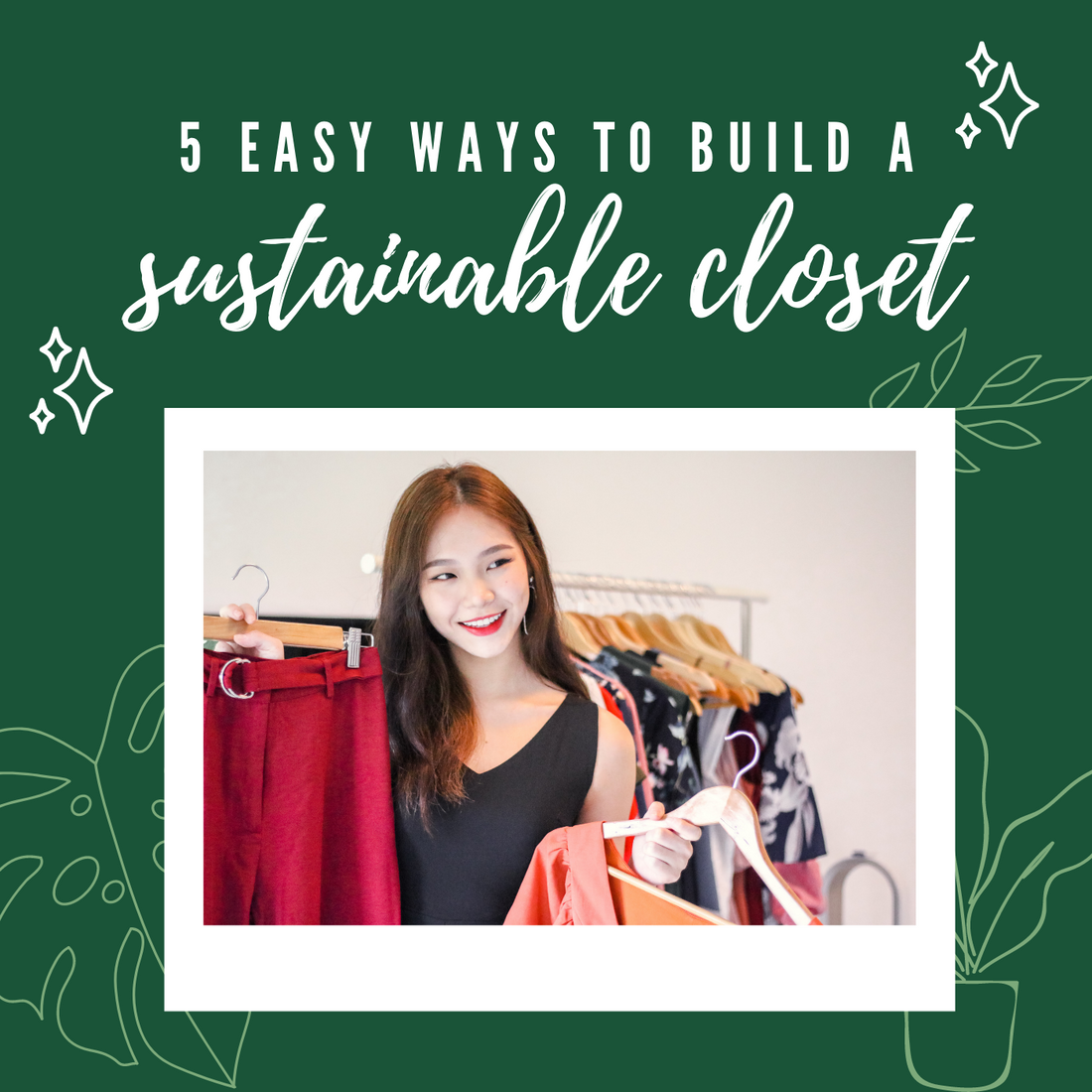 5 EASY WAYS TO BUILD A SUSTAINABLE CLOSET