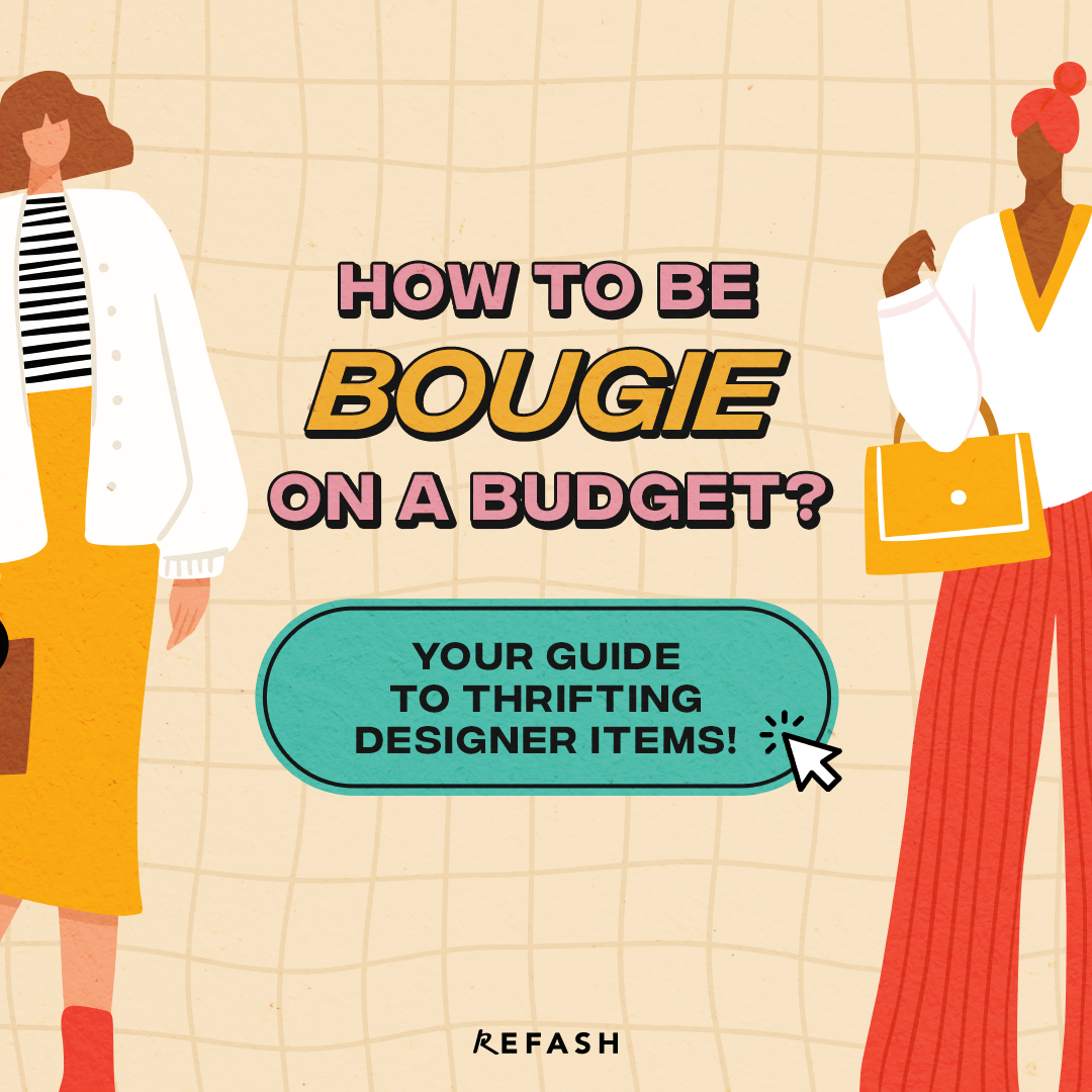 How to be Bougie on a Budget? Your Guide to Thrifting Designer items!