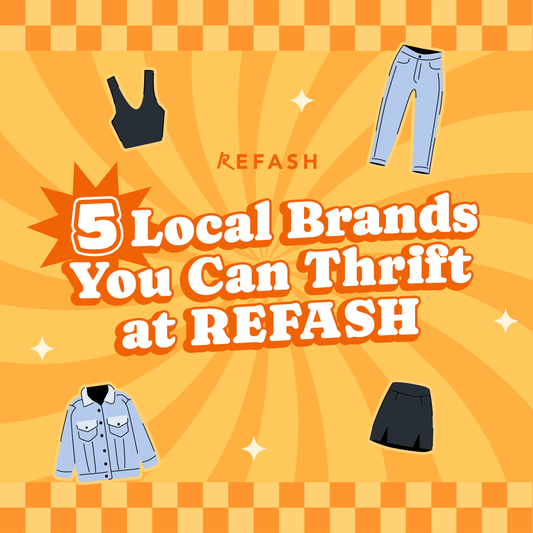 5 Local Brands You Can Thrift at REFASH