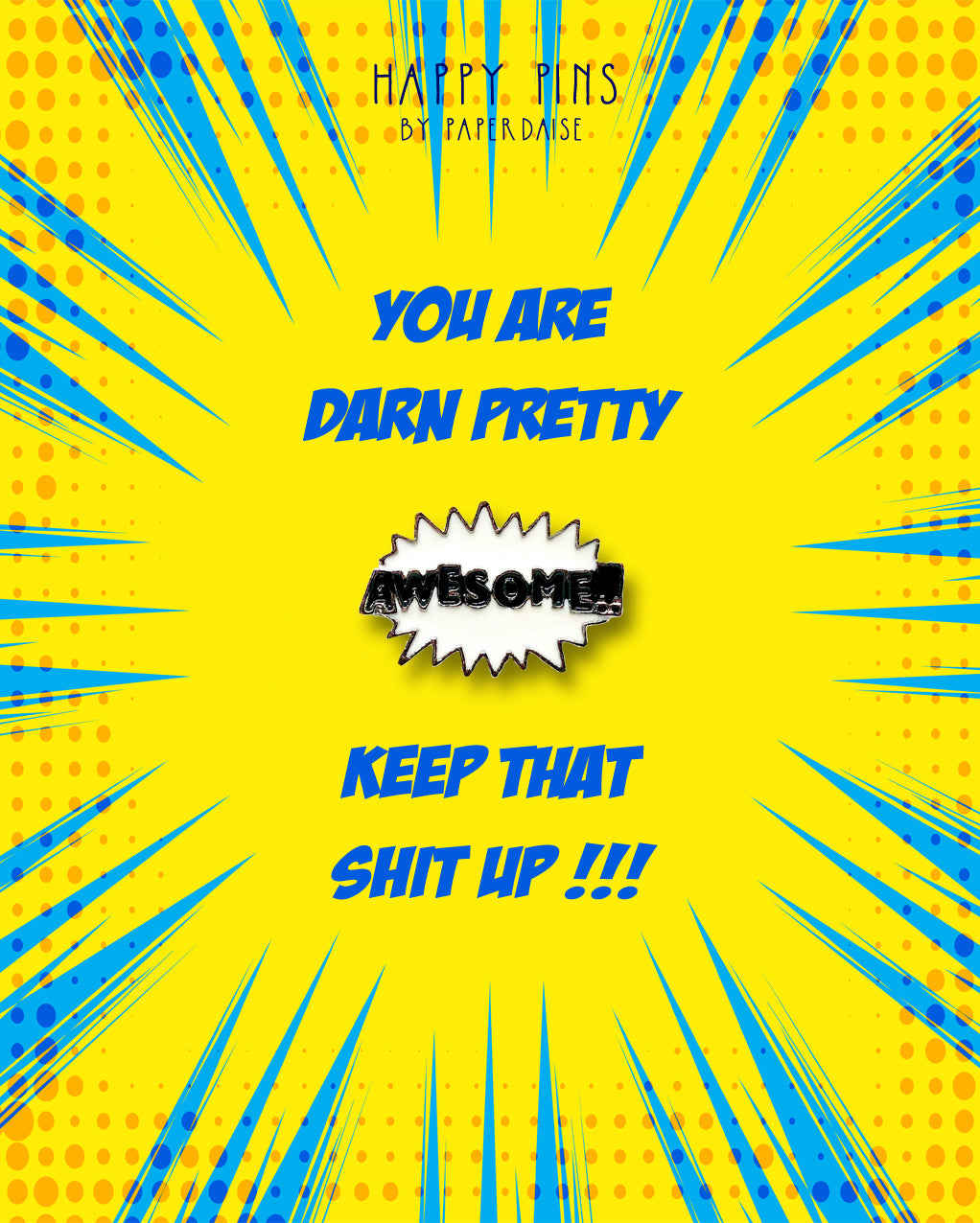 You Are Darn Pretty Awesome Pin - LM